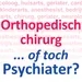 Orthopedisch chirurg... of toch psychiater? - Een interview met Jeroen Hollestelle