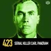 423 - Serial Killer Carl Panzram: One Man Apocalypse