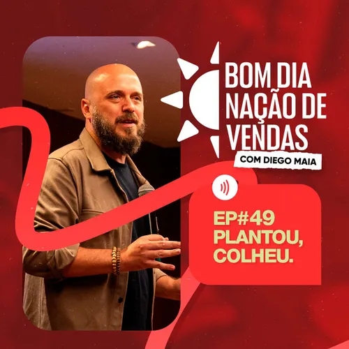 NAÇÃO DE VENDAS #49 - PLANTOU, COLHEU