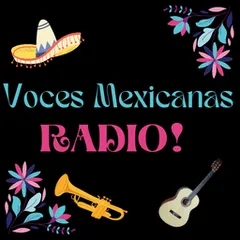 Voces Mexicanas Radio en vivo