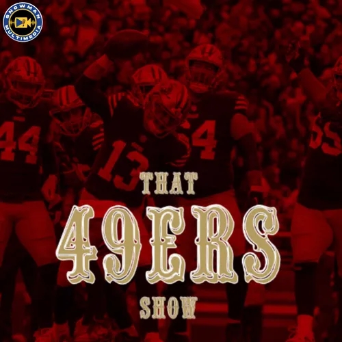 That 49ers Show