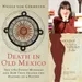 Death in Old Mexico with Nicole Von Germeten