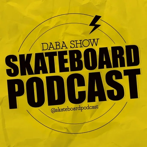 DANIEL CRAZY - Skateboard Podcast #67