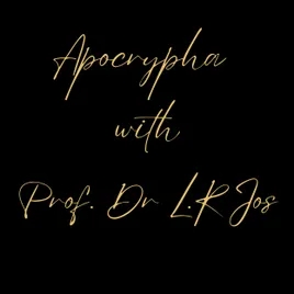 Apocrypha With Prof. Dr L.R Jos