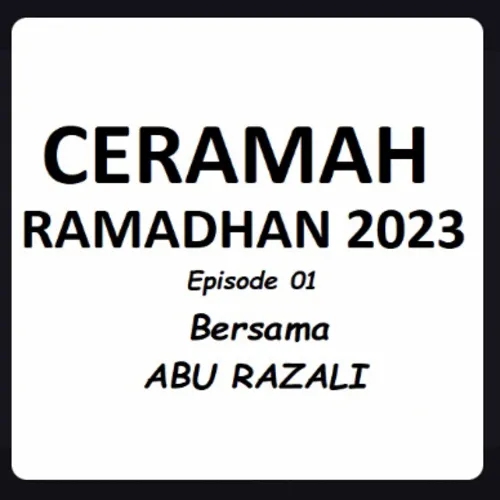 CERAMAH RAMADHAN 2023 - Ep 001