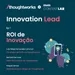 Innovation Lead #1 | ROI da Inovação