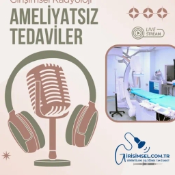 Girişimsel Radyoloji İle Minimal İnvaziv Tedaviler