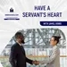 Have A SERVANT'S Heart With Jamel Gibbs