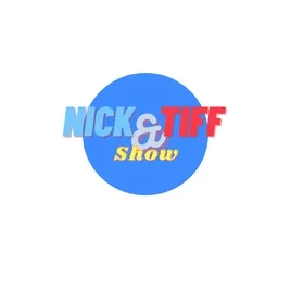 The Nick and Tiff Show