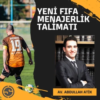 Yeni FIFA Menajerlik Talimatı / 2023 / Konuk: Abdullah Atik