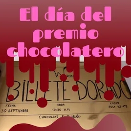 El día del premio chocolatero