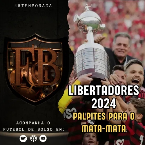 LIBERTADORES 2024 | ANÁLISE E PALPITES para o Mata-mata da Liberta!