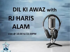 DIL KI AWAZ RJ HARIS ALAM K Sath