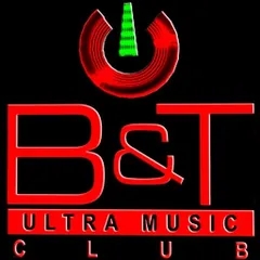 B&T ULTRA MUSIC CLUB