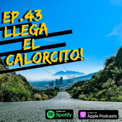 EP.43 LLEGO EL CALORCITO!