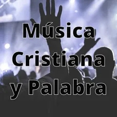 Musica Cristiana y Palabra