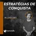 Estratégias de conquista - Pra. Claudete Brito