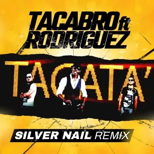 Tacabro ft. Rodriguez - Tacata' (Silver Nail Remix)