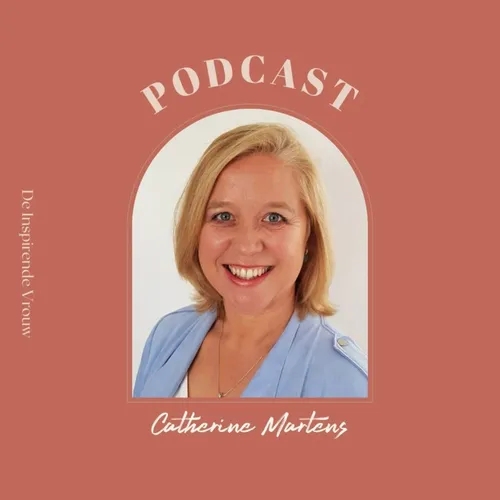 #40 Catherine Martens – Alles wat jij wilt weten over de overgang