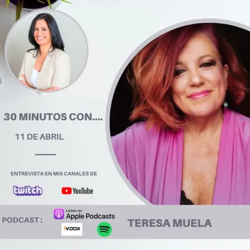 #30minutos con Teresa Muela