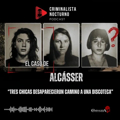 El caso de Alcásser | Criminalista Nocturno 