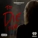 To Die For, Volume 2, Available Now