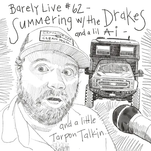 Barely Live #62 - Summering w The Drakes