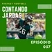 CONTANDO JARDAS FANTASY – EP 57 – DICAS DE FANTASY – WEEK 05 / 2022