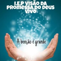 I.E.P Visão da Promessa do Deus vivo