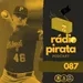 Rádio Pirata 087 - Cara, que ataque ruim