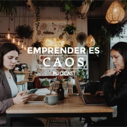 "EMPRENDER ES CAOS"