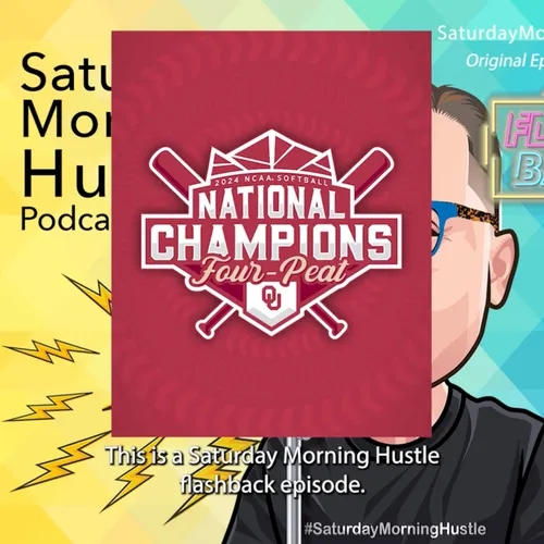 Lessons From OU Softball Domination #SaturdayMorningHustle Flashback Episode