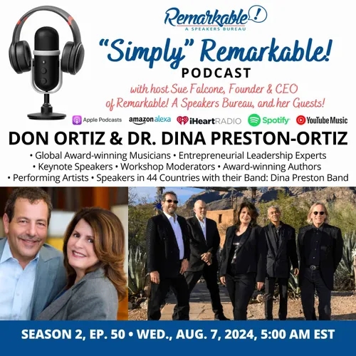 “Simply” Remarkable! with encore guests Don & Dr. Dina Preston-Ortiz