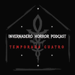 El Invernadero Horror Podcast