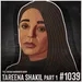 1039: Tareena Shakil | An ISIS Recruit's Journey and Escape Part One