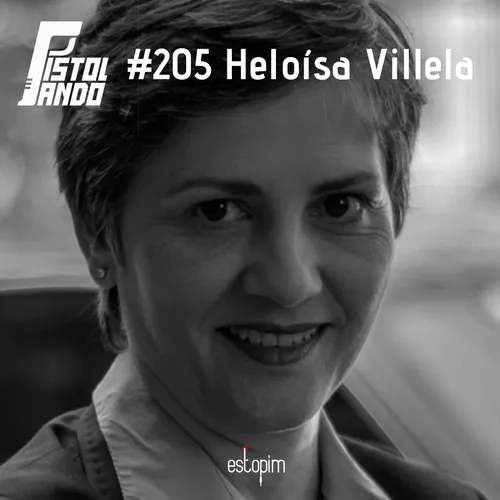 Pistolando 205 - Helo Villela