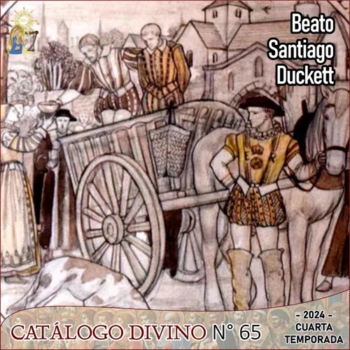 65 | Beato Santiago Duckett 19 de abril - Cuarta Temporada (2024)