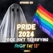 EPISODE 123: PRIDE ISN'T TERRIFYING!