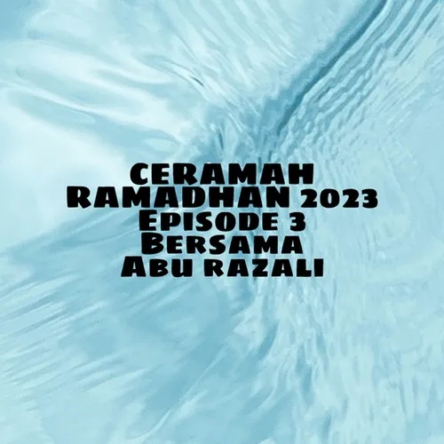 CERAMAH RAMADHAN 2023 - Ep 03