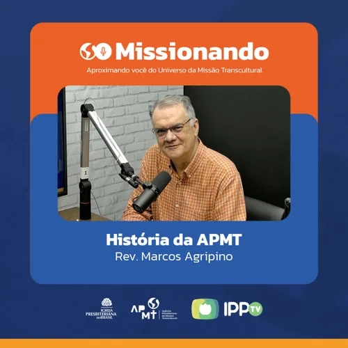 História da APMT - Rev. Marcos Agripino
