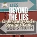 Beyond the Lies: Embracing God's Straight Path