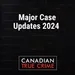 Major Case Updates 2024 — Part 1