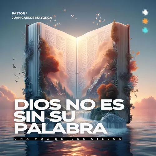 DIOS NO ES SIN SU PALABRA