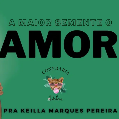 O AMOR - Pra. Keilla Marques Pereira CONFRARIA DELAS
