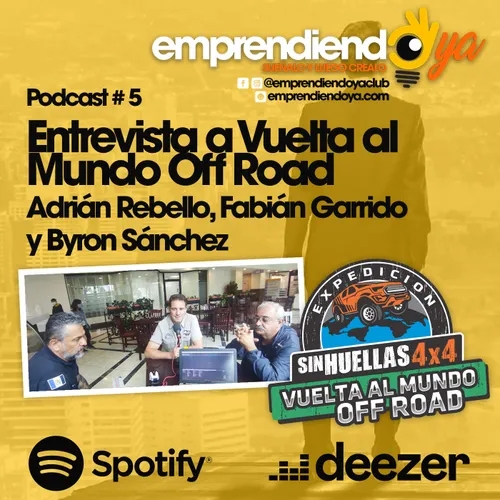 Quinto Podcast - Entrevista a Vuelta al Mundo Off Road -  Adrán Rebello, Fabian Garrido y Byron Sanchez