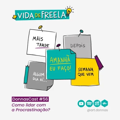 #56 [VIDA DE FREELA] Como lidar com a procrastinação?