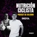 Capítulo 124: Nutrición para ciclistas con Javi Guerrero, INDYA