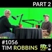 Tim Robbins Pt. 2 - Episode 1056