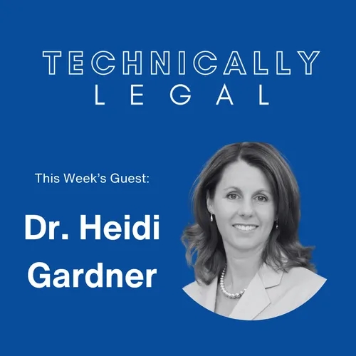 Innovation as a Team Sport: The Importance of Collaboration in Legal Teams (Dr. Heidi Gardner - Harvard Law / School of Business) (REPLAY)