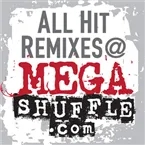 All Hit Remixes MEGASHUFFLE -